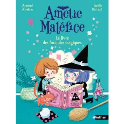 Afbeelding van AMELIE MALEFICE : LE LIVRE DES FORMULES MAGIQUES