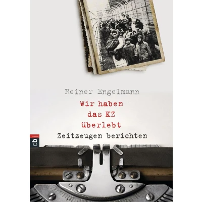 Afbeelding van Wir haben das KZ überlebt Zeitzeugen berichten