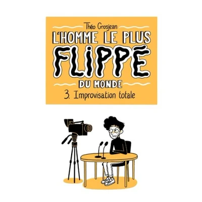 Image de L&#039;Homme le plus flippé du monde T03