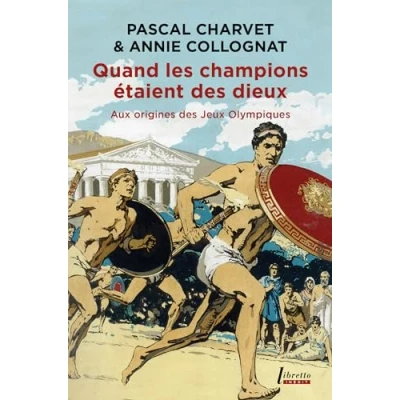 Afbeelding van QUAND LES CHAMPIONS ETAIENT DES DIEUX AUX ORIGINES JEUX