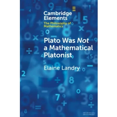 Afbeelding van Elements in the Philosophy of Mathematics Plato Was Not a Mathematical Platonist