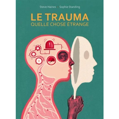 Image de Le Trauma, quelle chose étrange