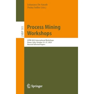 Afbeelding van Lecture Notes in Business Information Processing Process Mining Workshops