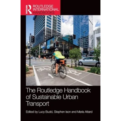 Afbeelding van Routledge International Handbooks The Handbook of Sustainable Urban Transport