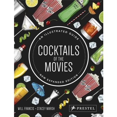 Image de Cocktails of the Movies An Illustrated Guide, New Expanded Edition /anglais
