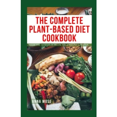 Afbeelding van The Complete Plant Based Diet Cookbook