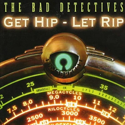 Afbeelding van The Bad Detectives Get Hip Let Rip (CD)