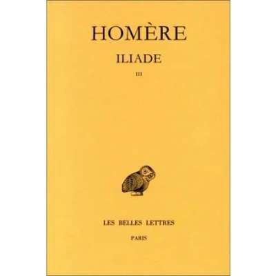 Image de Iliade. Tome III : Chants XIII XVIII