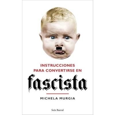 Afbeelding van Instrucciones para convertirse en fascista