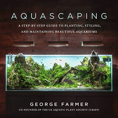 Afbeelding van Aquascaping A StepbyStep Guide to Planting, Styling, and Maintaining Beautiful Aquariums