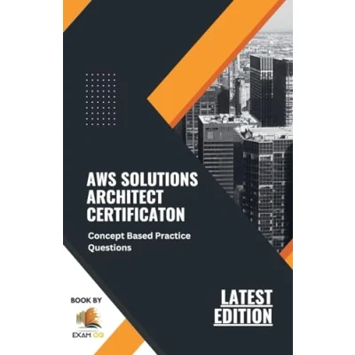 Afbeelding van Concept Based Practice Questions for AWS Solutions Architect Certification Latest Edition 2023