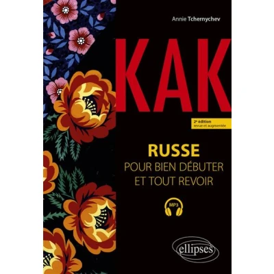 Image de Kak. Russe pour bien débuter et tout revoir. A1 B1