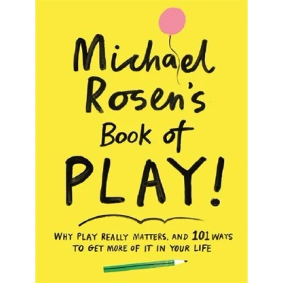 Image de MICHAEL ROSEN&#039;S BOOK OF PLAY : WHY REALLY MAT