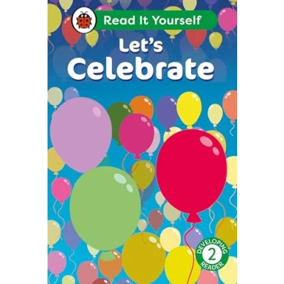 Afbeelding van Read It Yourself Let&#039;s Celebrate: Level 2 Developing Reader
