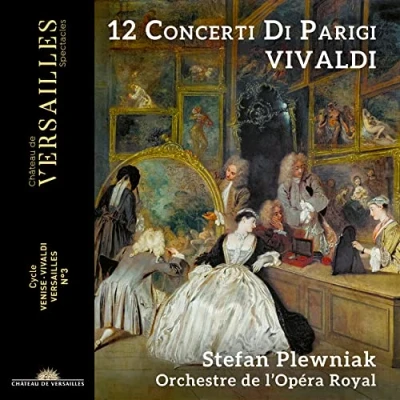 Afbeelding van Stefan Plewniak, Orchestre de l&#039;Opéra Royal Vivaldi: 12 Concerti Di Parigi (CD)