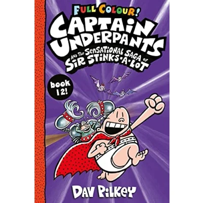 Afbeelding van Captain Underpants and the Sensational Saga of Sir Stinks a Lot Colour