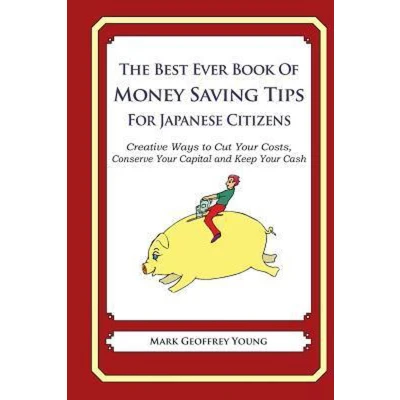 Afbeelding van The Best Ever Book of Money Saving Tips for Japanese Citizens