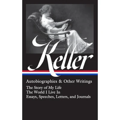 Afbeelding van Helen Keller: Autobiographies &amp; Other Writings (LOA #378)