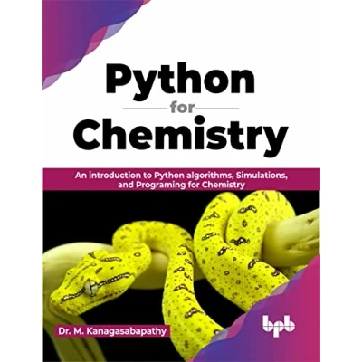 Afbeelding van Python for Chemistry: An Introduction to Algorithms, Simulations, and Programing Chemistry (English Edition)