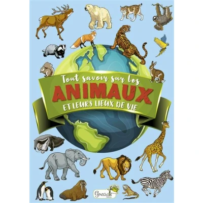 Image de Tout savoir sur les animaux et leurs lieux de vie