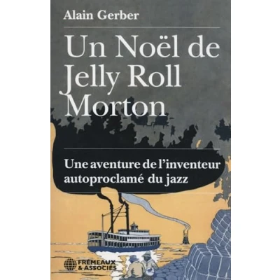 Afbeelding van Un noel de jelly roll morton une aventure l&#039;inventeur aut