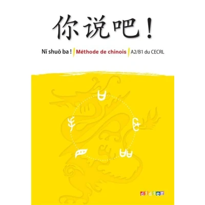 Image de Ni shuo ba ! Chinois A2/B1 éd. 2013 Livre CD