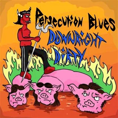 Afbeelding van Persecution Blues Downright Dirty (LP)