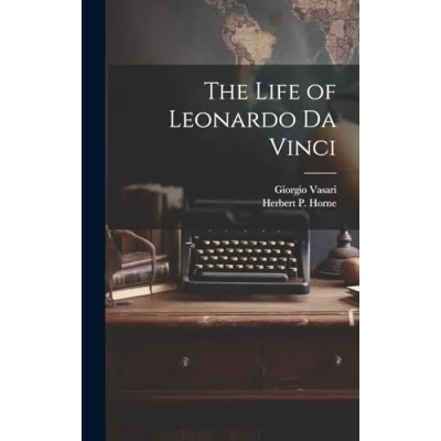Afbeelding van The Life Of Leonardo Da Vinci