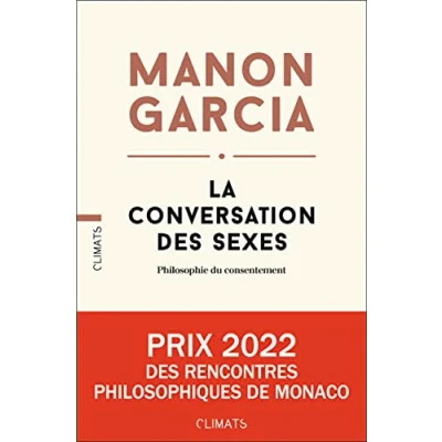 Afbeelding van La conversation des sexes philosophie du consentement