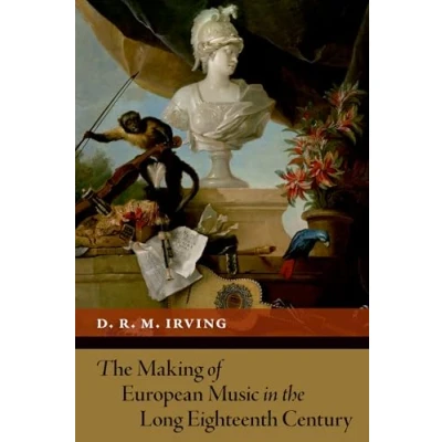 Afbeelding van New Cultural History of Music the Making European in Long Eighteenth Century