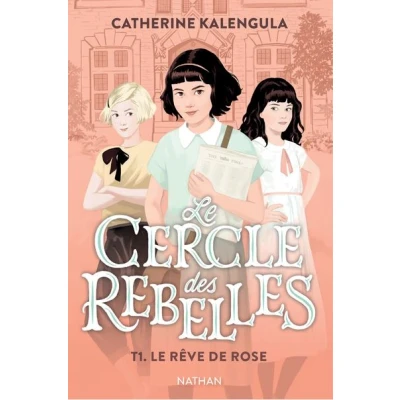 Image de Le Cercle des rebelles T1 : rêve de Rose