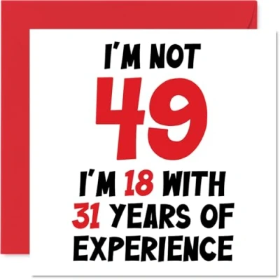 Afbeelding van Stuff4 verjaardagskaart voor 49 jaar mannen en vrouwen Not I&#039;m 18 With 31 Years Experience Grappige mama, papa, broer, zus, vriend, 145 mm x