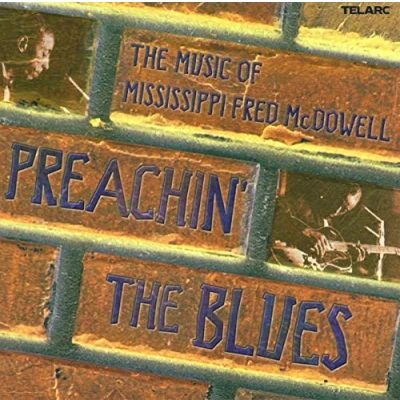 Afbeelding van Preachin&#039; The Blues: Music Of Mississippi Fred McDowell