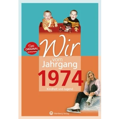 Afbeelding van Wir vom Jahrgang 1974 Kindheit und Jugend
