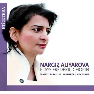 Afbeelding van Nargiz Aliyarova Waltz, Berceuse, Mazurka, Nocturne (CD)