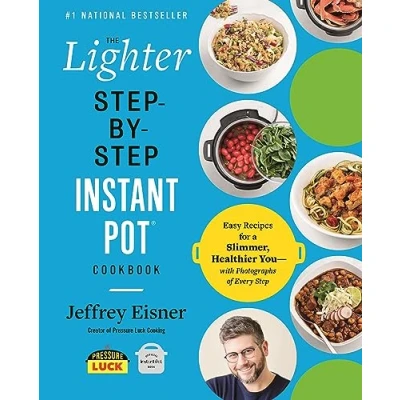 Afbeelding van The Lighter Step By Instant Pot Cookbook