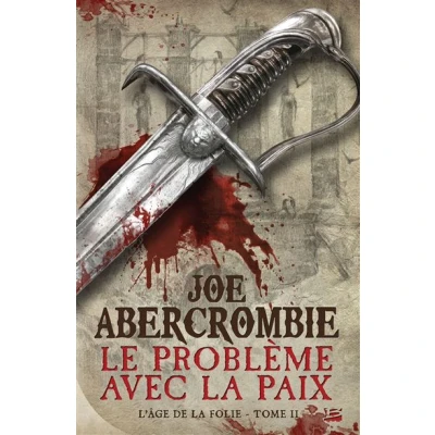 Image de L&#039;Âge de la folie, T2 : Le Problème avec paix