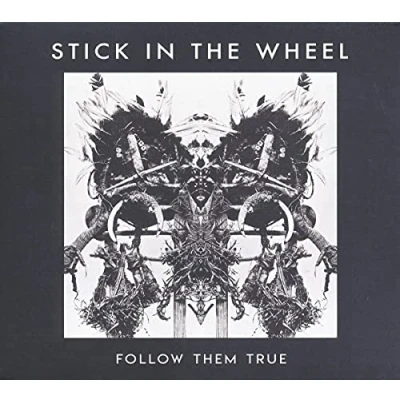 Afbeelding van Stick In The Wheel Follow Them True