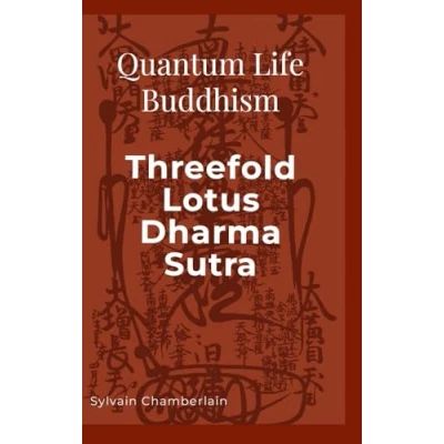 Afbeelding van Quantum Life Buddhism Threefold Lotus Dharma Sutra