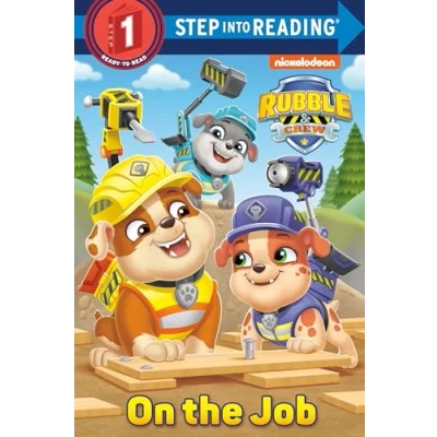 Afbeelding van Step into Reading On the Job (PAW Patrol: Rubble &amp; Crew)