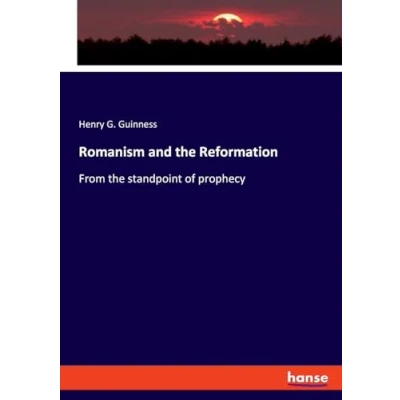 Afbeelding van Romanism and the Reformation