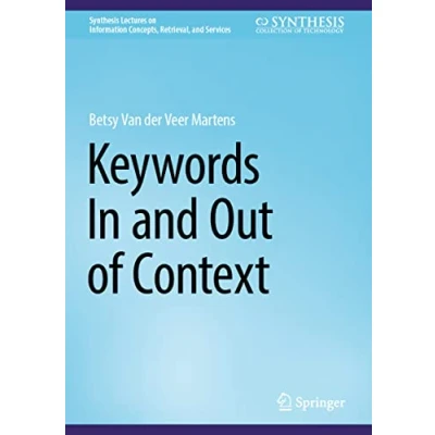 Afbeelding van Synthesis Lectures on Information Concepts, Retrieval, and Services Keywords In Out of Context