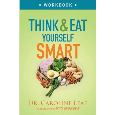 Afbeelding van Think and Eat Yourself Smart Workbook: a Neuroscientific Approach to Sharper Mind Healthier Life