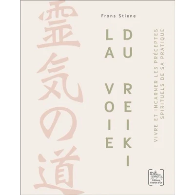 Image de La Voie du Reiki Vivre et incarner les préceptes spirituels de sa pratique