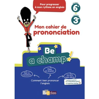 Image de Be a champ ! Mon cahier de prononciation Anglais Collège 2018