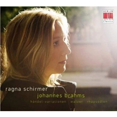Afbeelding van Ragna Schirmer Brahms: Händel Variations / Waltzes Rhapsodien (CD)