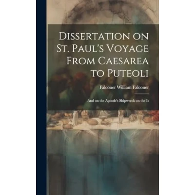 Afbeelding van Dissertation on St. Paul&#039;s Voyage From Caesarea to Puteoli