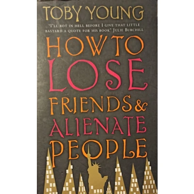 Afbeelding van How to Lose Friends and Alienate People