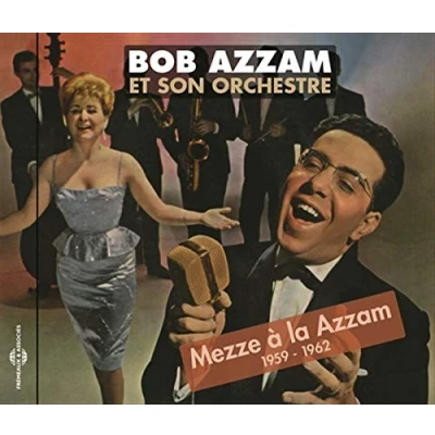 Afbeelding van Bob Azzam &amp; Son Orchestre Mezze À La 1959 1962 (CD)