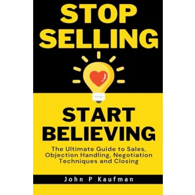 Afbeelding van Stop Selling Start Believing